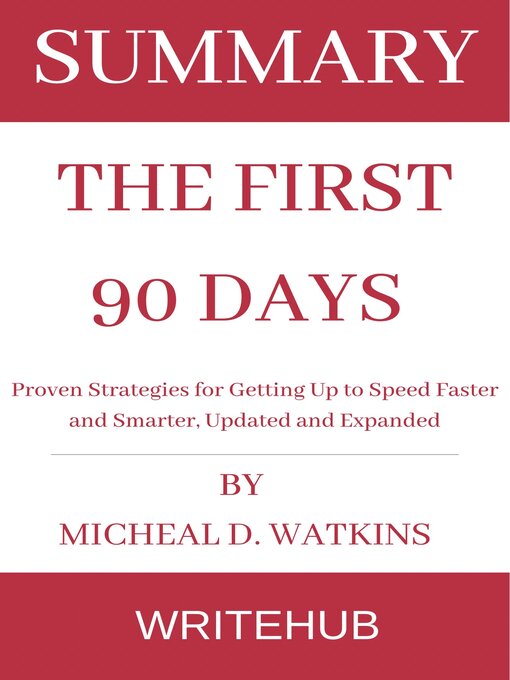 Title details for Summary of the First 90 Days by Writehub Summaries - Available